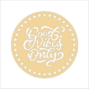 Good Vibes Only Coaster
