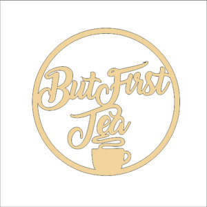 But First Tea mdf Macrame