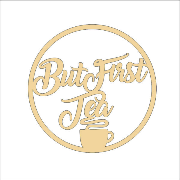 But First Tea mdf Macrame